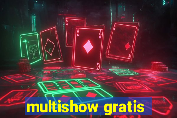 multishow gratis